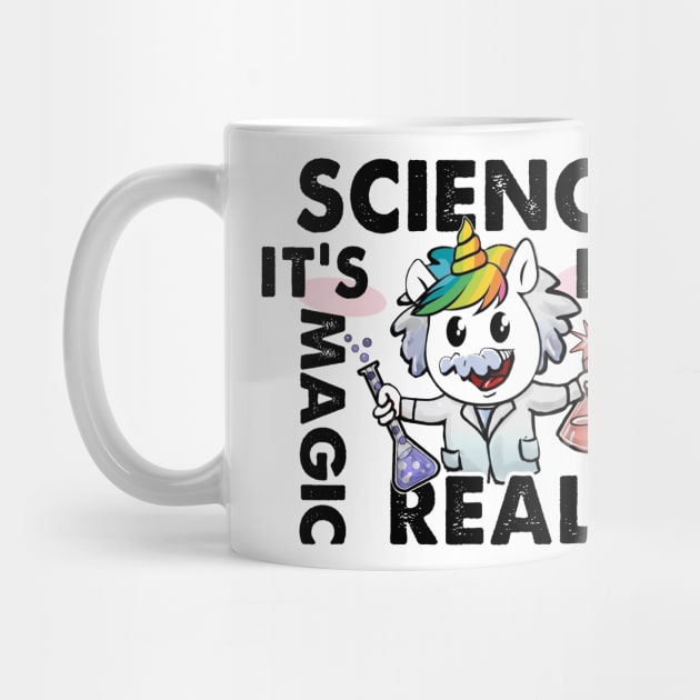 Funny Science Is Like Magic But Real Unicorn Gift Funny by salah_698